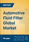 Automotive Fluid Filter Global Market Insights 2023, Analysis and Forecast to 2028, by Manufacturers, Regions, Technology, Application, Product Type- Product Image