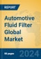 Automotive Fluid Filter Global Market Insights 2023, Analysis and Forecast to 2028, by Manufacturers, Regions, Technology, Application, Product Type - Product Thumbnail Image