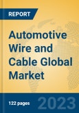 Automotive Wire and Cable Global Market Insights 2023, Analysis and Forecast to 2028, by Manufacturers, Regions, Technology, Application, Product Type- Product Image