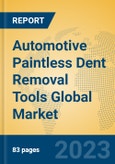Automotive Paintless Dent Removal Tools Global Market Insights 2023, Analysis and Forecast to 2028, by Manufacturers, Regions, Technology, Application, Product Type- Product Image