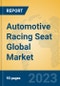 Automotive Racing Seat Global Market Insights 2022, Analysis and Forecast to 2027, by Manufacturers, Regions, Technology, Application, Product Type - Product Thumbnail Image