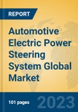 Automotive Electric Power Steering System Global Market Insights 2023, Analysis and Forecast to 2028, by Manufacturers, Regions, Technology, Application, Product Type- Product Image