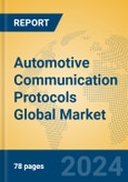 Automotive Communication Protocols Global Market Insights 2023, Analysis and Forecast to 2028, by Manufacturers, Regions, Technology, Application, Product Type- Product Image