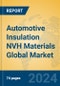 Automotive Insulation NVH Materials Global Market Insights 2023, Analysis and Forecast to 2028, by Manufacturers, Regions, Technology, Application, Product Type - Product Thumbnail Image