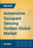 Automotive Occupant Sensing System Global Market Insights 2023, Analysis and Forecast to 2028, by Manufacturers, Regions, Technology, Application, Product Type- Product Image