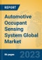 Automotive Occupant Sensing System Global Market Insights 2022, Analysis and Forecast to 2027, by Manufacturers, Regions, Technology, Application, Product Type - Product Image