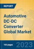Automotive DC-DC Converter Global Market Insights 2023, Analysis and Forecast to 2028, by Manufacturers, Regions, Technology, Application, Product Type- Product Image