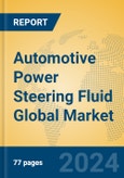 Automotive Power Steering Fluid Global Market Insights 2024, Analysis and Forecast to 2029, by Manufacturers, Regions, Technology, Product Type- Product Image