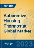 Automotive Housing Thermostat Global Market Insights 2023, Analysis and Forecast to 2028, by Manufacturers, Regions, Technology, Application, Product Type- Product Image