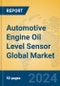 Automotive Engine Oil Level Sensor Global Market Insights 2024, Analysis and Forecast to 2029, by Manufacturers, Regions, Technology, Application, Product Type - Product Thumbnail Image