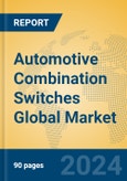 Automotive Combination Switches Global Market Insights 2023, Analysis and Forecast to 2028, by Manufacturers, Regions, Technology, Application, Product Type- Product Image