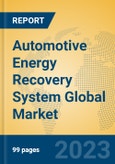 Automotive Energy Recovery System Global Market Insights 2023, Analysis and Forecast to 2028, by Manufacturers, Regions, Technology, Application, Product Type- Product Image