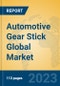 Automotive Gear Stick Global Market Insights 2022, Analysis and Forecast to 2027, by Manufacturers, Regions, Technology, Application, Product Type - Product Image
