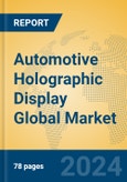 Automotive Holographic Display Global Market Insights 2024, Analysis and Forecast to 2029, by Manufacturers, Regions, Technology, Application- Product Image