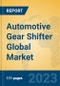 Automotive Gear Shifter Global Market Insights 2023, Analysis and Forecast to 2028, by Manufacturers, Regions, Technology, Application, Product Type - Product Thumbnail Image