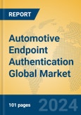 Automotive Endpoint Authentication Global Market Insights 2022, Analysis and Forecast to 2027, by Manufacturers, Regions, Technology, Application- Product Image