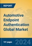 Automotive Endpoint Authentication Global Market Insights 2024, Analysis and Forecast to 2029, by Manufacturers, Regions, Technology, Application- Product Image