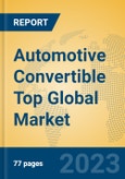 Automotive Convertible Top Global Market Insights 2023, Analysis and Forecast to 2028, by Manufacturers, Regions, Technology, Application, Product Type- Product Image