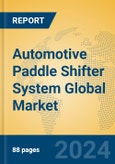 Automotive Paddle Shifter System Global Market Insights 2024, Analysis and Forecast to 2029, by Manufacturers, Regions, Technology, Application- Product Image