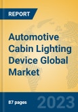 Automotive Cabin Lighting Device Global Market Insights 2023, Analysis and Forecast to 2028, by Manufacturers, Regions, Technology, Application, Product Type- Product Image