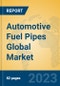 Automotive Fuel Pipes Global Market Insights 2023, Analysis and Forecast to 2028, by Manufacturers, Regions, Technology, Application, Product Type - Product Image