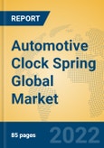 Automotive Clock Spring Global Market Insights 2022, Analysis and Forecast to 2027, by Manufacturers, Regions, Technology, Application, Product Type- Product Image