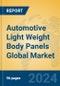 Automotive Light Weight Body Panels Global Market Insights 2024, Analysis and Forecast to 2029, by Manufacturers, Regions, Technology, Application - Product Thumbnail Image