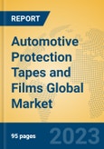 Automotive Protection Tapes and Films Global Market Insights 2023, Analysis and Forecast to 2028, by Manufacturers, Regions, Technology, Application, Product Type- Product Image