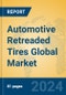 Automotive Retreaded Tires Global Market Insights 2022, Analysis and Forecast to 2027, by Manufacturers, Regions, Technology, Application - Product Image