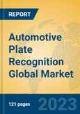 Automotive Plate Recognition Global Market Insights 2023, Analysis and Forecast to 2028, by Manufacturers, Regions, Technology, Application, Product Type- Product Image