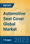 Automotive Seat Cover Global Market Insights 2023, Analysis and Forecast to 2028, by Manufacturers, Regions, Technology, Application, Product Type - Product Thumbnail Image