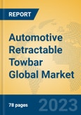 Automotive Retractable Towbar Global Market Insights 2023, Analysis and Forecast to 2028, by Manufacturers, Regions, Technology, Application, Product Type- Product Image