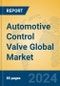 Automotive Control Valve Global Market Insights 2023, Analysis and Forecast to 2028, by Manufacturers, Regions, Technology, Application, Product Type - Product Thumbnail Image