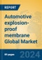 Automotive explosion-proof membrane Global Market Insights 2024, Analysis and Forecast to 2029, by Manufacturers, Regions, Technology, Application, Product Type - Product Thumbnail Image