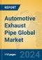 Automotive Exhaust Pipe Global Market Insights 2024, Analysis and Forecast to 2029, by Manufacturers, Regions, Technology, Application - Product Image