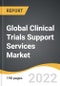 Global Clinical Trials Support Services Market 2022-2028 - Product Image