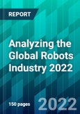 Analyzing the Global Robots Industry 2022- Product Image