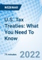U.S. Tax Treaties: What You Need To Know - Webinar - Product Thumbnail Image