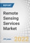 Remote Sensing Services Market by Application, Platform (Satellites, UAVs, Manned Aircraft, Ground), End Use, Resolution (Spatial, Spectral, Radiometric, Temporal), Type, Technology (Active, Passive) and Region - Global Forecast to 2027 - Product Image