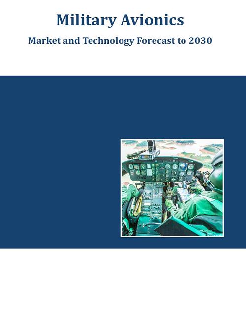 Military Avionics - Market and Technology Forecast to 2030