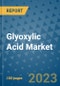 Glyoxylic Acid Market Growth Outlook, Trends, Insights, Opportunities by Countries and Companies - Product Image
