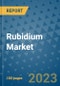 Rubidium Market Outlook and Growth Forecast 2023-2030: Emerging Trends and Opportunities, Global Market Share Analysis, Industry Size, Segmentation, Post-Covid Insights, Driving Factors, Statistics, Companies, and Country Landscape - Product Image