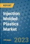 Injection Molded Plastics Market Outlook and Growth Forecast 2023-2030: Emerging Trends and Opportunities, Global Market Share Analysis, Industry Size, Segmentation, Post-Covid Insights, Driving Factors, Statistics, Companies, and Country Landscape - Product Image