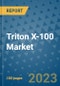 Triton X-100 Market Outlook and Growth Forecast 2023-2030: Emerging Trends and Opportunities, Global Market Share Analysis, Industry Size, Segmentation, Post-Covid Insights, Driving Factors, Statistics, Companies, and Country Landscape - Product Image