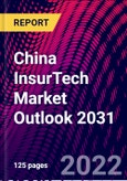 China InsurTech Market Outlook 2031- Product Image