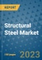 Structural Steel Market Outlook and Growth Forecast 2023-2030: Emerging Trends and Opportunities, Global Market Share Analysis, Industry Size, Segmentation, Post-Covid Insights, Driving Factors, Statistics, Companies, and Country Landscape - Product Image