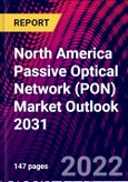 North America Passive Optical Network (PON) Market Outlook 2031- Product Image