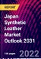 Japan Synthetic Leather Market Outlook 2031 - Product Image