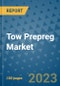Tow Prepreg Market Outlook and Growth Forecast 2023-2030: Emerging Trends and Opportunities, Global Market Share Analysis, Industry Size, Segmentation, Post-Covid Insights, Driving Factors, Statistics, Companies, and Country Landscape - Product Image