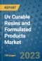 Uv Curable Resins and Formulated Products Market Outlook and Growth Forecast 2023-2030: Emerging Trends and Opportunities, Global Market Share Analysis, Industry Size, Segmentation, Post-Covid Insights, Driving Factors, Statistics, Companies, and Country Landscape - Product Image